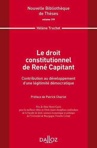 Le droit constitutionnel de René Capitant. Contribution au développement d'une légitimité démocratique