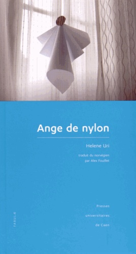 Helene Uri - Ange de nylon.