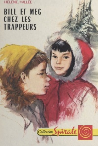Hélène Vallée et Jacques Pecnard - Bill et Meg chez les trappeurs.