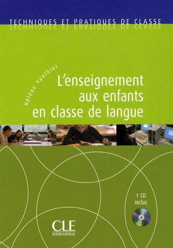 Hélène Vanthier - L'enseignement aux enfants en classe de langue. 1 CD audio