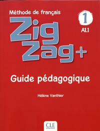 Hélène Vanthier - Zigzag+ 1 A1.1 - Guide pédagogique.