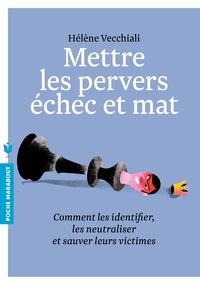 Ebook ebook télécharger Mettre les pervers échec et mat 9782501114974 PDB DJVU par Hélène Vecchiali en francais
