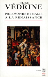 Hélène Védrine - Philosophie et magie à la Renaissance.