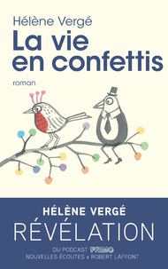 Ebooks téléchargement gratuit txt La vie en confettis (French Edition) par Hélène Vergé PDF