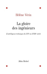 Hélène Vérin et Hélène Vérin - La Gloire des ingénieurs.