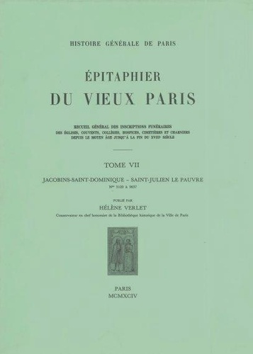 Hélène Verlet - Epitaphier du Vieux Paris - Tome 7, Jacobins-Saint-Dominique - Saint-Julien le Pauvre.