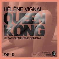 Hélène Vignal et Clémentine Domptail - Queen Kong.