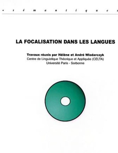 Hélène Wlodarczyk et André Wlodarczyk - La focalisation dans les langues.