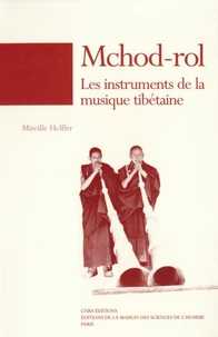 Mchod Rol. Les Instruments De La Musique Tibetaine, Avec Cd