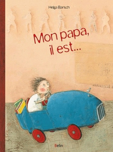 Helga Bansch - Moi, mon papa il est....