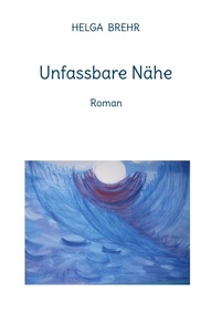 Pdf livres électroniques téléchargement gratuit Unfassbare Nähe  - Roman
