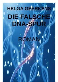 Die falsche DNA-Spur