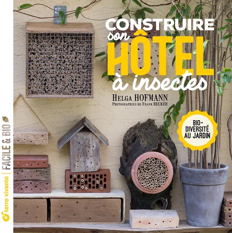 Couverture de Construire son hôtel à insectes : biodiversité au jardin