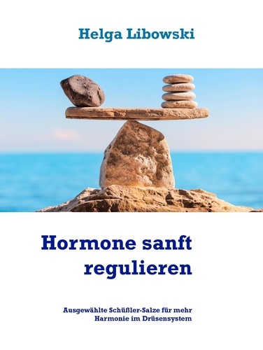 Hormone sanft regulieren. Ausgewählte Schüßler-Salze für mehr Harmonie im Drüsensystem