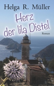 Helga R. Müller - Herz der lila Distel.