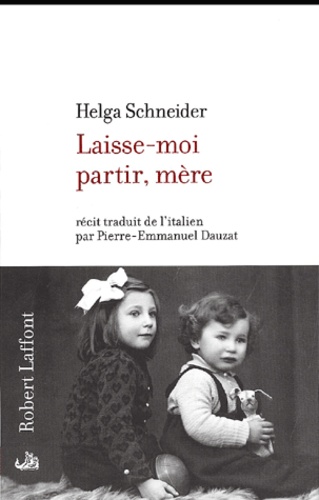 Helga Schneider - Laisse-Moi Partir, Mere.