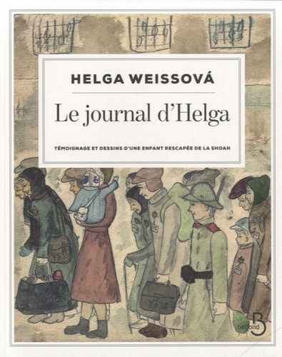 Le journal d'Helga. Témoignage et dessins d'une enfant rescapée de la Shoah