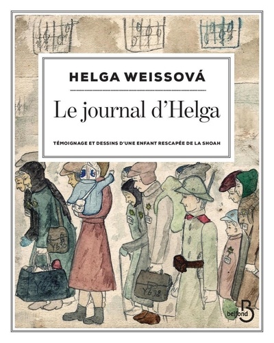 Le journal d'Helga. Témoignage et dessins d'une enfant rescapée de la Shoah