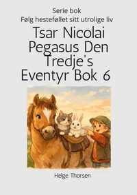 Tsar Nicolai Pegasus Den Tredje' Eventyr Bok 6