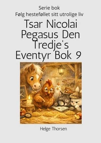 Tsar Nicolai Pegasus Den Tredje' Eventyr Bok  9