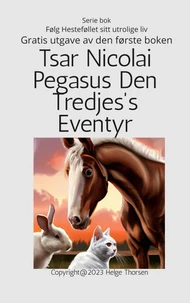 Tsar Nicolai Pegasus Den Tredje's Eventyr Gratis utgave.