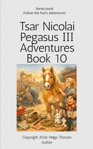 Tsar Nicolai Pegasus III Adventures Book 10