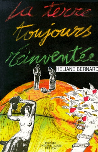 Héliane Bernard - La Terre Toujours Reinventee. La France Rurale Et Les Peintres, 1920-1955, Une Histoire De L'Imaginaire.