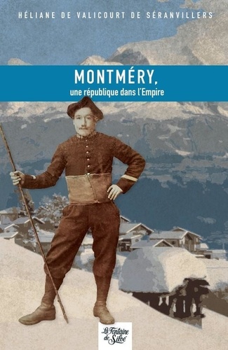 Montméry : une République dans l'Empire. Histoire d'un territoire