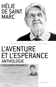Hélie de Saint Marc - L'aventure et l'espérance - Anthologie.