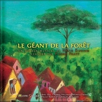 Hélio Ziskind et Pierre Pratt - Le géant de la forêt. 1 CD audio