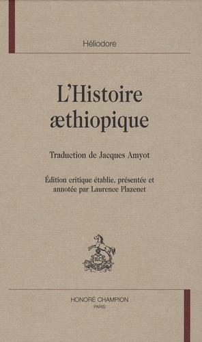  Héliodore d'Emèse - L'histoire aethiopique.