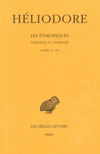  Héliodore d'Emèse - Les Ethiopiques : Théagène et Chariclée - Tome 2, livres IV-VII.