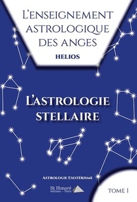 Lenseignement astrologique des anges - Tome 1, Lastrologie stellaire.pdf