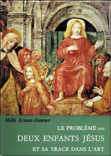 Hella Krause-Zimmer - Le Problème des deux enfants Jésus et sa trace dans l'art.