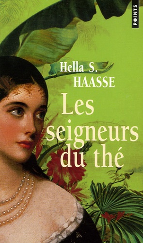 Hella-S Haasse - Les seigneurs du thé.