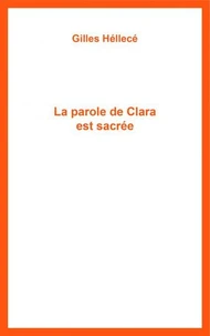 La parole de Clara est sacrée