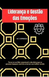 LIDERANÇA E GESTÃO DAS EMOÇÕES
