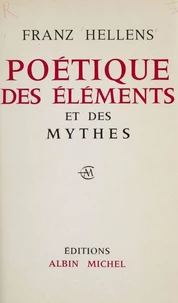 Poétique des éléments et des mythes