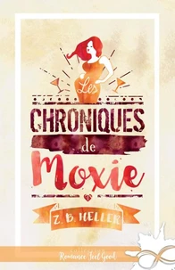 Les chroniques de Moxie Tome 1