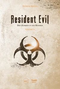 Resident Evil. Des Zombies et des Hommes