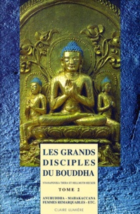 Hellmuth Hecker et Nyanaponika Thera - Les Grands Disciples Du Bouddha. Tome 2.