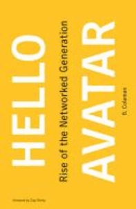 Hello Avatar - Rise of the Networked Generation.