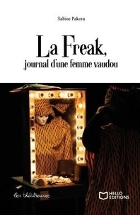 Sabine Pakora - La Freak, journal d'une femme vaudou.