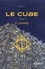 Le cube. Tome 1, Flamme