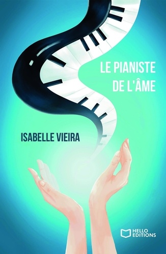 Isabelle Vieira - Le pianiste de l'âme.