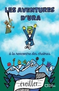 Marion Magdela - Les aventures d'Ura - A la rencontre des chakras.
