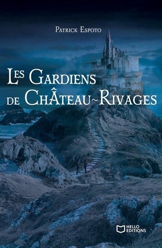 Les gardiens de Château-Rivages
