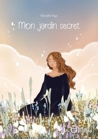 Marceline Kaye - Mon jardin secret.