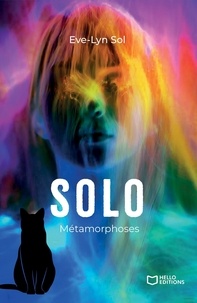 Eve-lyn  Sol - Solo - Tome 2, Métamorphoses.