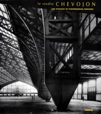 Le Studio Chevojon. Une Dynastie De Photographes Parisiens